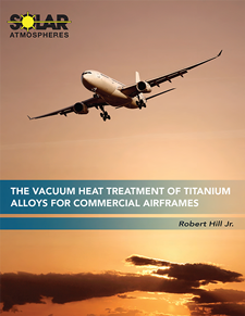 The Vacuum Heat Treatment of Titanium Alloys for Commercial Airframes